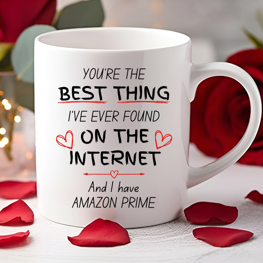 You're The Best Thing I've Found On The Internet- Mug - Gifting Headquarters