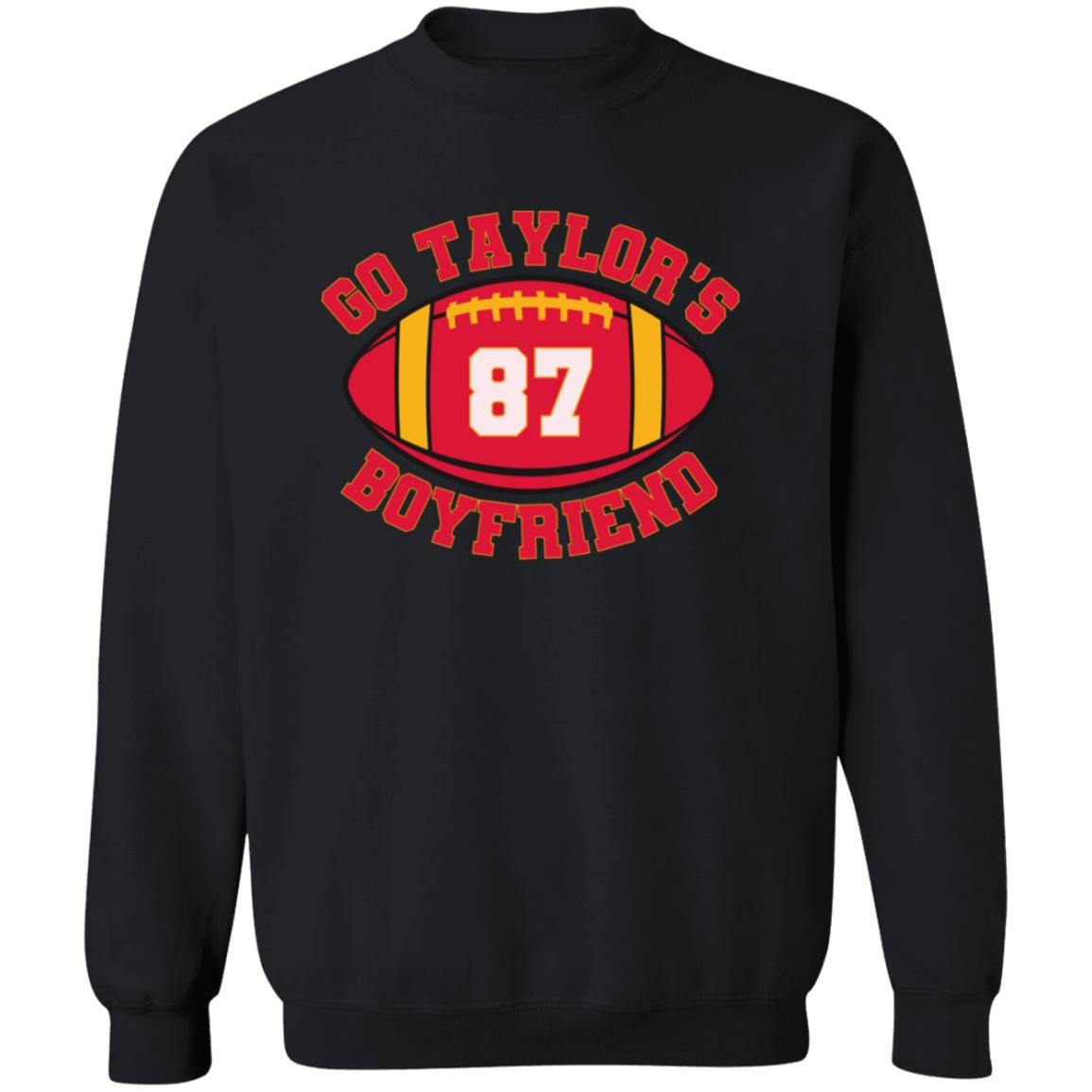 Go Taylor's Boyfriend Football | Sweatshirt - Gifting Headquarters