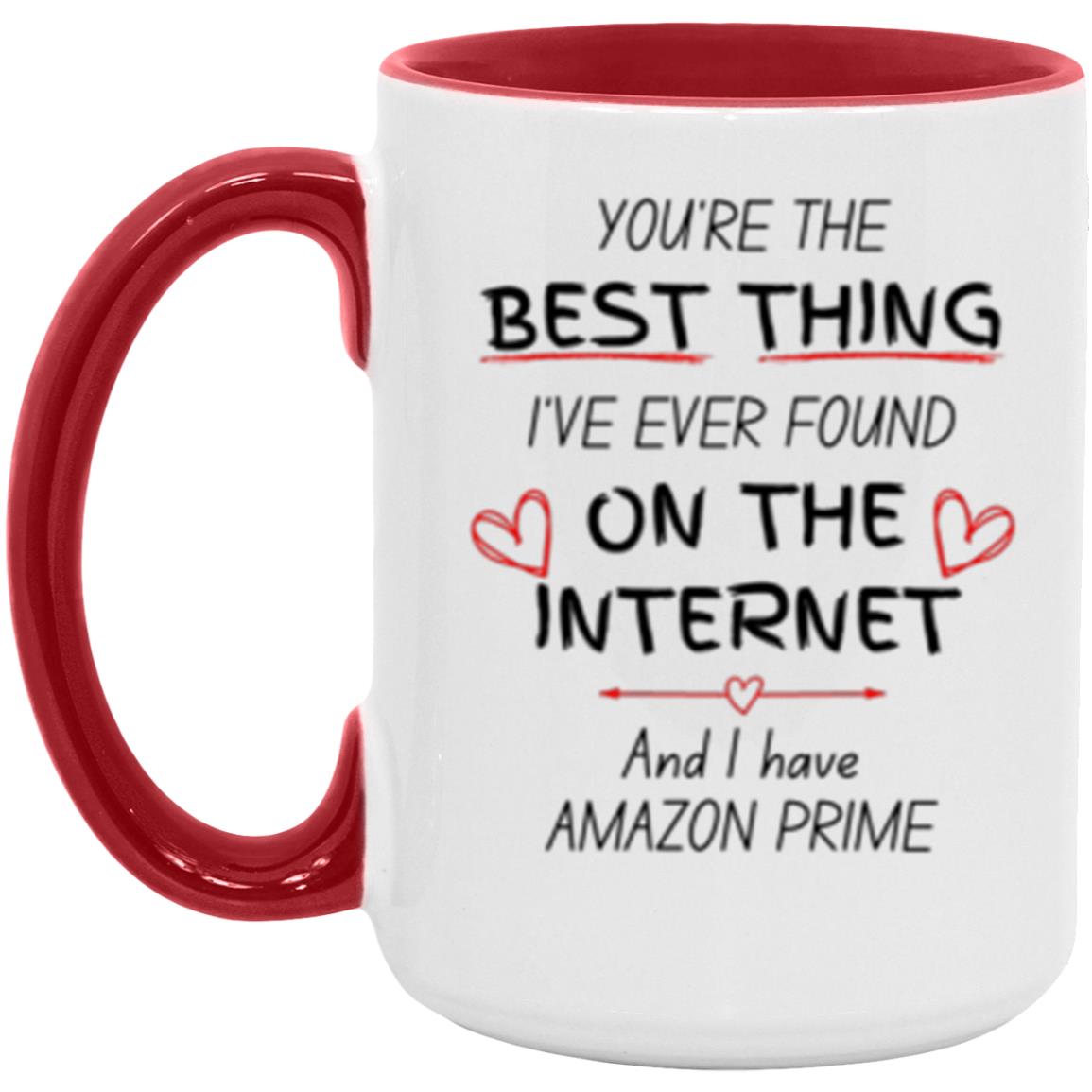 You're The Best Thing I've Found On The Internet- Mug - Gifting Headquarters