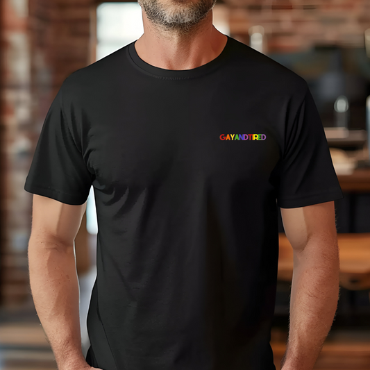 Gay and Tired T-Shirt