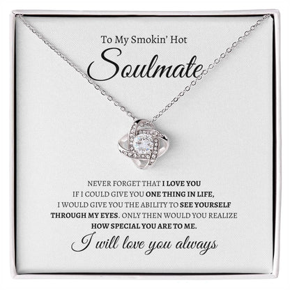 My Smokin' Hot Soulmate | Love Knot Necklace - Gifting Headquarters